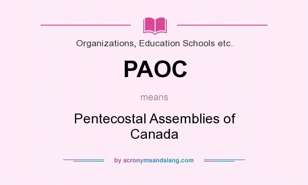 What does PAOC mean? It stands for Pentecostal Assemblies of Canada