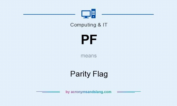 What does PF mean? It stands for Parity Flag
