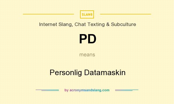 What does PD mean? It stands for Personlig Datamaskin