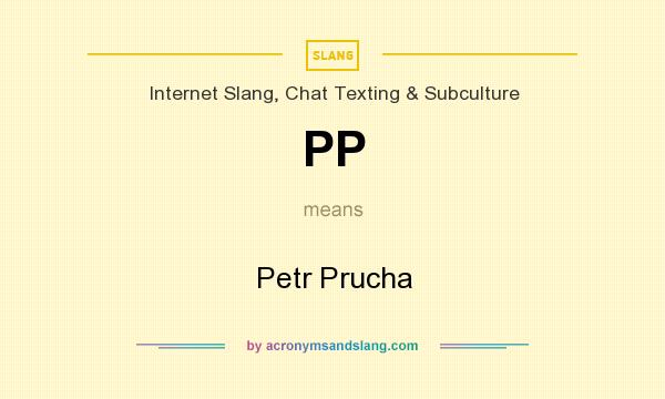What does PP mean? It stands for Petr Prucha