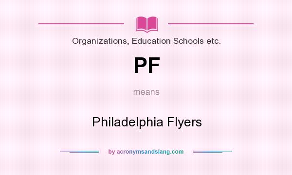 What does PF mean? It stands for Philadelphia Flyers