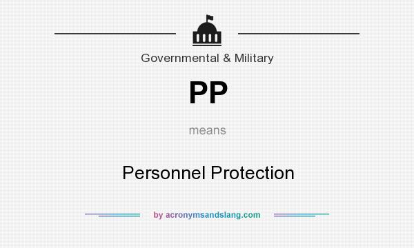 What does PP mean? It stands for Personnel Protection
