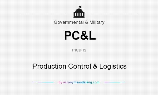 What does PC&L mean? It stands for Production Control & Logistics