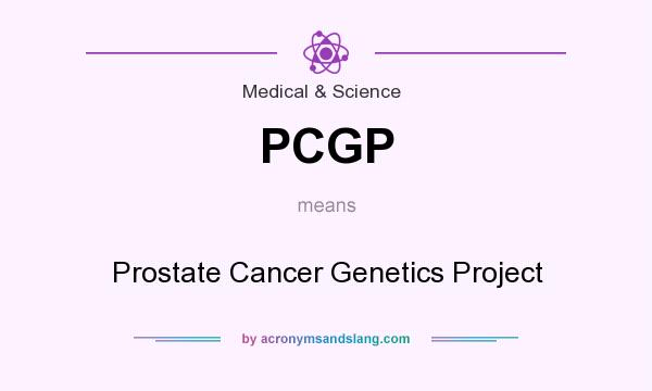 What does PCGP mean? It stands for Prostate Cancer Genetics Project