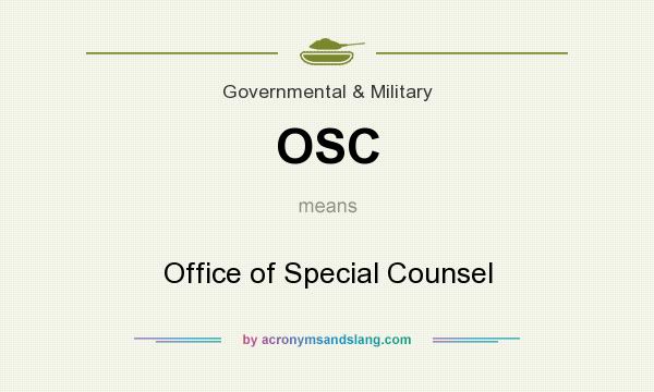 What does OSC mean? It stands for Office of Special Counsel