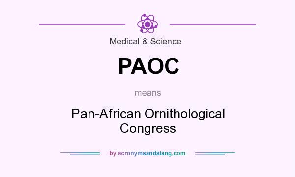 What does PAOC mean? It stands for Pan-African Ornithological Congress