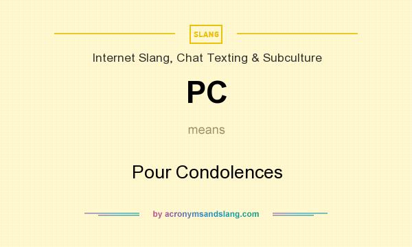 What does PC mean? It stands for Pour Condolences