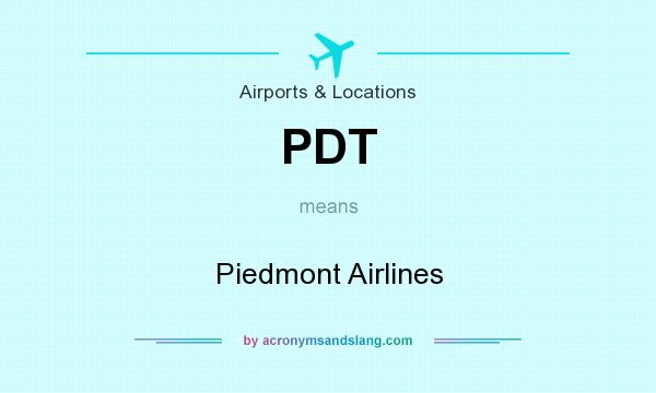 What does PDT mean? It stands for Piedmont Airlines