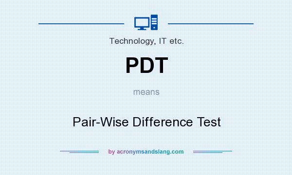 What does PDT mean? It stands for Pair-Wise Difference Test