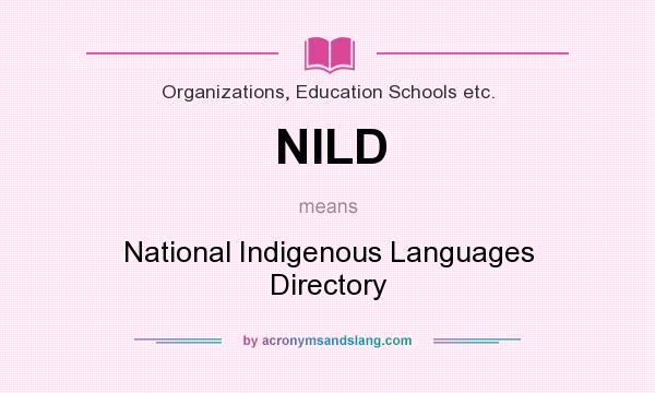 What does NILD mean? It stands for National Indigenous Languages Directory