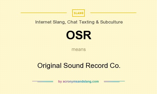 What does OSR mean? It stands for Original Sound Record Co.