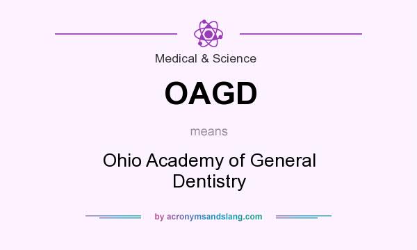 What does OAGD mean? It stands for Ohio Academy of General Dentistry