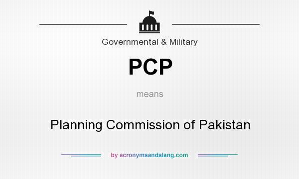 What does PCP mean? It stands for Planning Commission of Pakistan