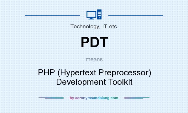 What does PDT mean? It stands for PHP (Hypertext Preprocessor) Development Toolkit