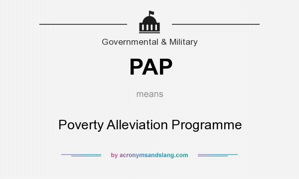 What does PAP mean? It stands for Poverty Alleviation Programme