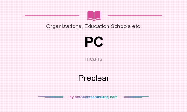 What does PC mean? It stands for Preclear