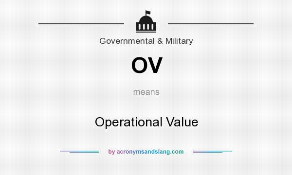 What does OV mean? It stands for Operational Value