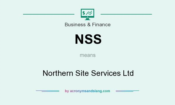 What does NSS mean? It stands for Northern Site Services Ltd