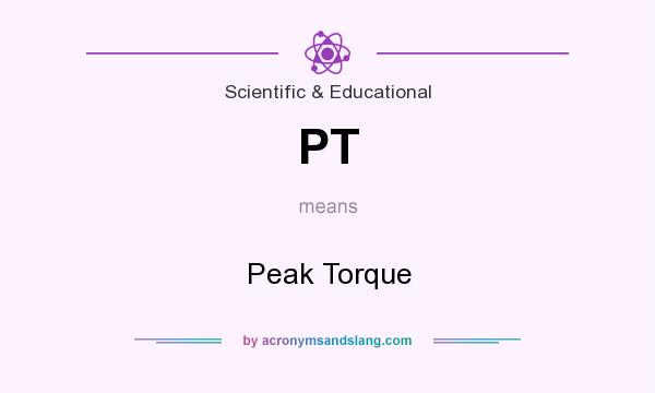 What does PT mean? It stands for Peak Torque