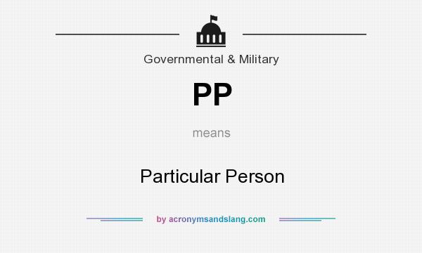 What does PP mean? It stands for Particular Person