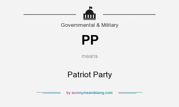 What does PP mean? It stands for Patriot Party