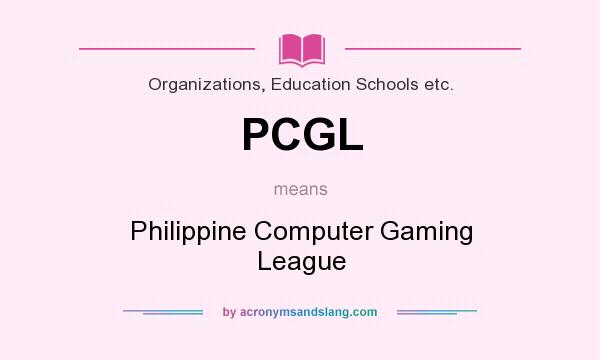 What does PCGL mean? It stands for Philippine Computer Gaming League