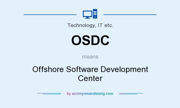 What does OSDC mean? It stands for Offshore Software Development Center