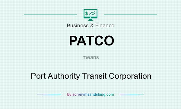 What does PATCO mean? It stands for Port Authority Transit Corporation