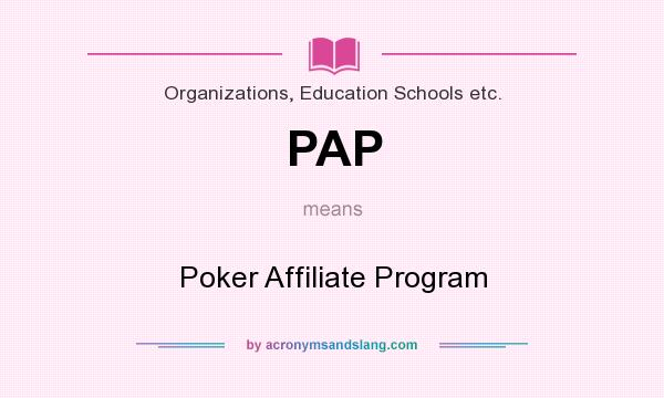What does PAP mean? It stands for Poker Affiliate Program
