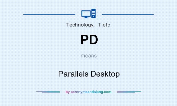 What does PD mean? It stands for Parallels Desktop