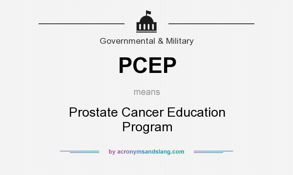 What does PCEP mean? It stands for Prostate Cancer Education Program