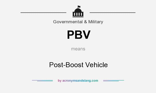 What does PBV mean? It stands for Post-Boost Vehicle