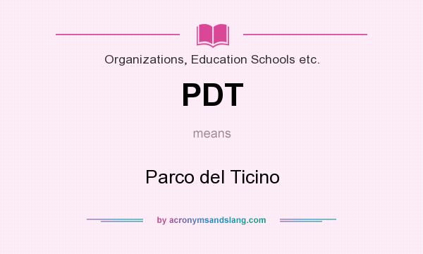 What does PDT mean? It stands for Parco del Ticino