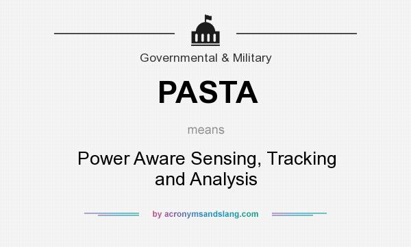 What does PASTA mean? It stands for Power Aware Sensing, Tracking and Analysis