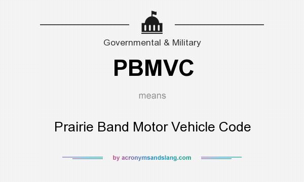 What does PBMVC mean? It stands for Prairie Band Motor Vehicle Code