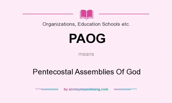What does PAOG mean? It stands for Pentecostal Assemblies Of God