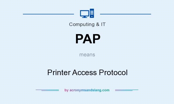 What does PAP mean? It stands for Printer Access Protocol