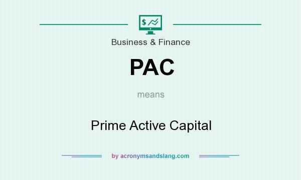 What does PAC mean? It stands for Prime Active Capital