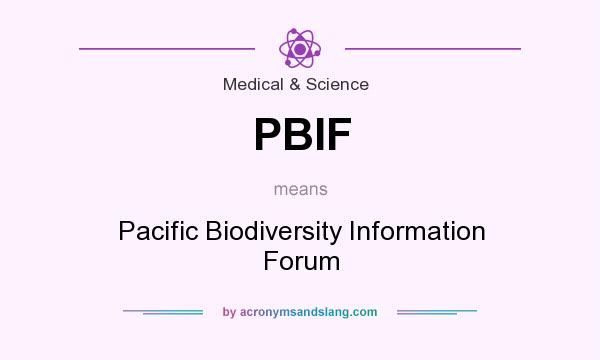 What does PBIF mean? It stands for Pacific Biodiversity Information Forum