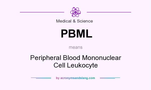 What does PBML mean? It stands for Peripheral Blood Mononuclear Cell Leukocyte