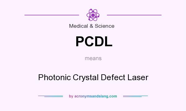 What does PCDL mean? It stands for Photonic Crystal Defect Laser