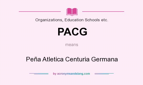 What does PACG mean? It stands for Peña Atletica Centuria Germana