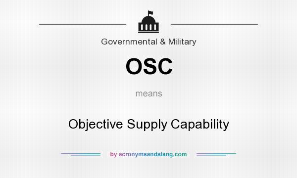 What does OSC mean? It stands for Objective Supply Capability