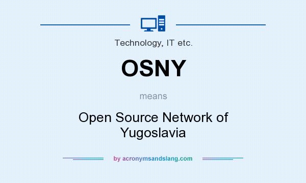 What does OSNY mean? It stands for Open Source Network of Yugoslavia