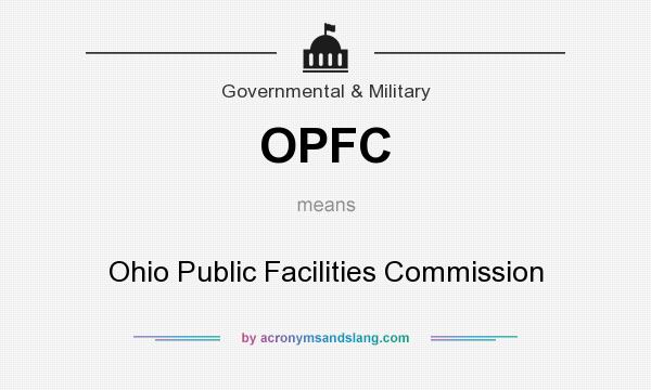 What does OPFC mean? It stands for Ohio Public Facilities Commission