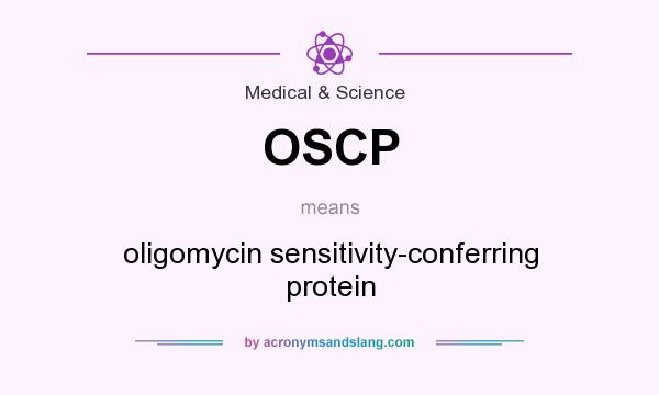 What does OSCP mean? It stands for oligomycin sensitivity-conferring protein