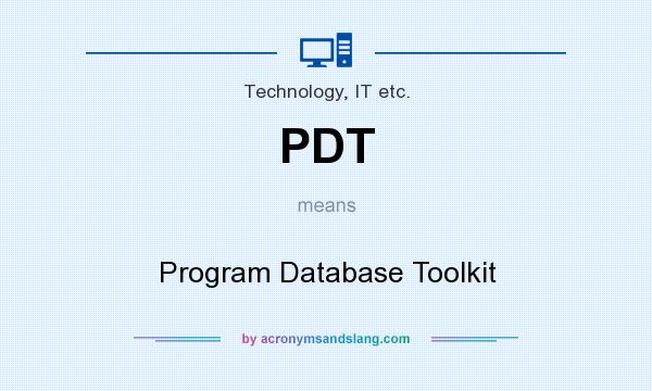 What does PDT mean? It stands for Program Database Toolkit