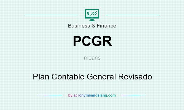 What does PCGR mean? It stands for Plan Contable General Revisado