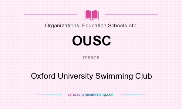 What does OUSC mean? It stands for Oxford University Swimming Club