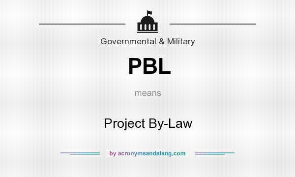 What does PBL mean? It stands for Project By-Law